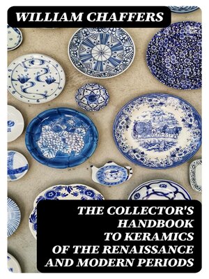 cover image of The Collector's Handbook to Keramics of the Renaissance and Modern Periods